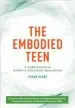 Audiobook The Embodied Teen: A Somatic Curriculum for Teaching Body-Mind Awareness, Kinesthetic Intelligence, and Social and Emotional Skills-50 Activities in Somatic Movement Education author Susan Bauer