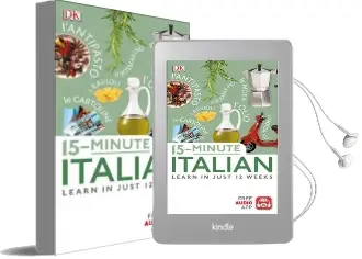 15-Minute Italian: Learn in Just 12 Weeks Audiobook download free by Dk