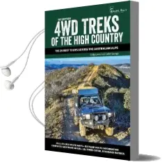4Wd Treks of the High Country: The 26 Best Tours Across the Australian Alps Audiobook download free by Cathy Craig And Savage Lewis