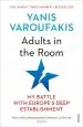 Audiobook Adults in the Room: My Battle With Europe'S Deep Establishment author Yanis Varoufakis