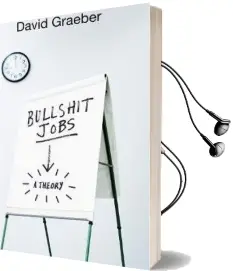 Bullshit Jobs: The Rise of Pointless Work, and What we can do About it Audiobook download free by David Graeber