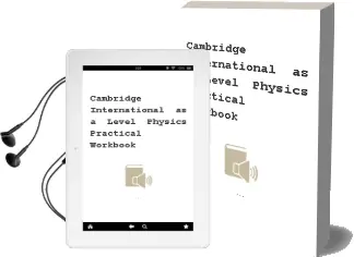 Cambridge International as & a Level Physics Practical Workbook Audiobook download free by Graham Jones