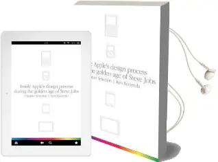 Creative Selection: Inside Apple'S Design Process During the Golden age of Steve Jobs Audiobook download free by Ken Kocienda