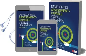 Developing Assessment-Capable Visible Learners, Grades K-12: Maximizing Skill, Will, and Thrill Audiobook download free by Nancy Frey