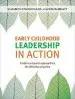 Audiobook Early Childhood Leadership in Action: Evidence-Based Approaches for Effective Practice author Elizabeth Stamopoulos