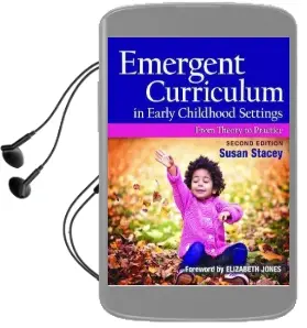 Emergent Curriculum in Early Childhood Settings: From Theory to Practice Audiobook download free by Susan Stacey