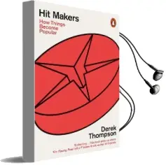 Hit Makers: How Things Become Popular Audiobook download free by Derek Thompson