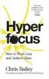 Audiobook Hyperfocus: How to Work Less to Achieve More author Chris Bailey
