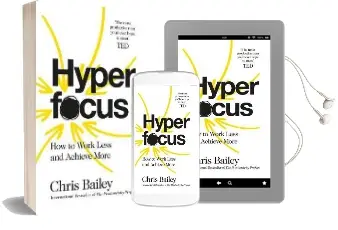 Hyperfocus: How to Work Less to Achieve More Audiobook download free by Chris Bailey