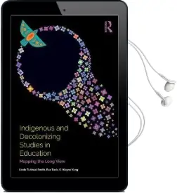 Indigenous and Decolonizing Studies in Education: Mapping the Long View Audiobook download free by Linda Tuhiwai Smith