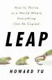 Audiobook Leap: How to Thrive in a World Where Everything can be Copied author Howard Yu