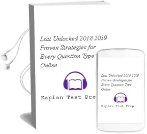 Lsat Unlocked 2018-2019: Proven Strategies for Every Question Type + Online Audiobook download free by Kaplan Test Prep