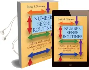 Number Sense Routines: Building Mathematical Understanding Every day in Grades 3-5 Audiobook download free by Jessica Shumway