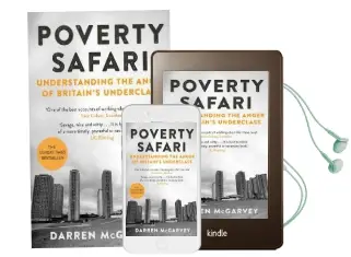 Poverty Safari: Understanding the Anger of Britain'S Underclass Audiobook download free by Darren Mcgarvey