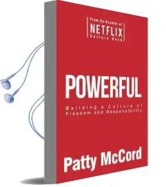Powerful: Building a Culture of Freedom and Responsibility Audiobook download free by Patty Mccord