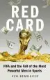 Audiobook Red Card: Fifa and the Fall of the Most Powerful men in Sports author Ken Bensinger