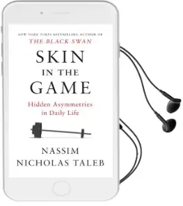 Skin in the Game: Hidden Asymmetries in Daily Life Audiobook download free by Nassim Nicholas Taleb