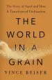 Audiobook The World in a Grain: The Story of Sand and how it Transformed Civilization author Vince Beiser