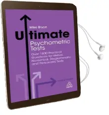 Ultimate Psychometric Tests: Over 1000 Practical Questions for Verbal, Numerical, Diagrammatic and Personality Tests Audiobook download free by Mike Bryon