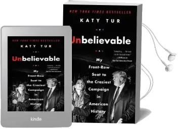 Unbelievable: My Front-Row Seat to the Craziest Campaign in American History Audiobook download free by Katy Tur