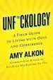 Audiobook Unf*Ckology: A Field Guide to Living With Guts and Confidence author Amy Alkon