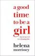 Audiobook A Good Time to be a Girl: Don'T Lean in, Change the System author Helena Morrissey