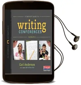 A Teacher'S Guide to Writing Conferences: Classroom Essentials Audiobook download free by Carl Anderson