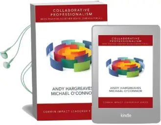 Collaborative Professionalism: When Teaching Together Means Learning for all Audiobook download free by Andrew Hargreaves