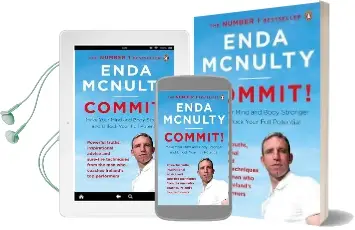 Commit!: Make Your Mind and Body Stronger and Unlock Your Full Potential Audiobook download free by Enda Mcnulty