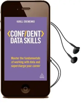 Confident Data Skills: Master the Fundamentals of Working With Data and Supercharge Your Career Audiobook download free by Kirill Eremenko