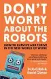 Audiobook Don'T Worry About the Robots: How to Survive and Thrive in the new World of Work author Dr Jo Cribb