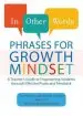 Audiobook In Other Words: Phrases for Growth Mindset: A Teacher'S Guide to Empowering Students Through Effective Praise and Feedback author Annie Brock