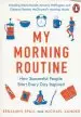 Audiobook My Morning Routine: How Successful People Start Every day Inspired author Benjamin Spall