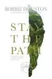 Audiobook Stay the Path: Navigating the Challenges and Wonder of Life, Love and Leadership author Bobbie Houston