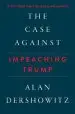 Audiobook The Case Against Impeaching Trump author Alan Dershowitz