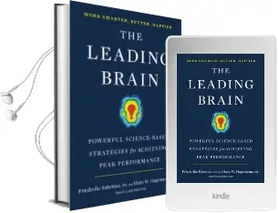 The Leading Brain: Powerful Science-Based Strategies for Achieving Peak Performance Audiobook download free by Friederike Fabritus
