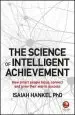 Audiobook The Science of Intelligent Achievement: How Smart People Focus, Create and Grow Their way to Success author Isaiah Hankel