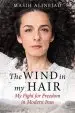 Audiobook The Wind in my Hair: My Fight for Freedom in Modern Iran author Masih Alinejad