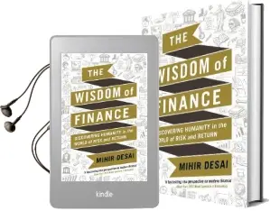 The Wisdom of Finance: How the Humanities can Illuminate and Improve Finance Audiobook download free by Mihir Desai
