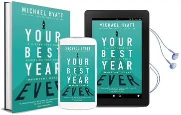 Your Best Year Ever: A 5-Step Plan for Achieving Your Most Important Goals Audiobook download free by Michael Hyatt
