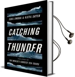 Catching Thunder: The True Story of the World'S Longest sea Chase Audiobook download free by Eskil Engdal