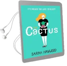 The Cactus: A Richard & Judy Autumn Book Club Read 2018 Audiobook download free by Sarah Haywood