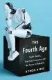 Audiobook The Fourth age: Smart Robots, Conscious Computers, and the Future of Humanity author Byron Reese