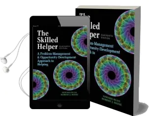 The Skilled Helper: A Problem-Management and Opportunity-Development Approach to Helping Audiobook download free by Gerard Egan