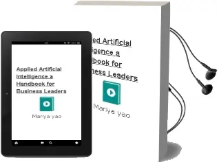 Applied Artificial Intelligence: A Handbook for Business Leaders Audiobook download free by Mariya Yao