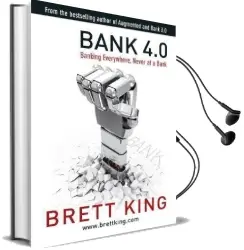 Bank 4.0: Banking Everywhere, Never at a Bank Audiobook download free by Brett King