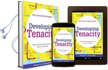 Developing Tenacity: Teaching Learners how to Persevere in the Face of Difficulty Audiobook download free by Bill Lucas
