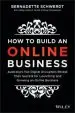 Audiobook How to Build an Online Business: Australia'S top Digital Disruptors Reveal Their Secrets for Launching and Growing an Online Business author Bernadette Schwerdt