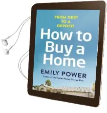 How to buy a Home: From Debt to a Deposit Audiobook download free by Emily Power
