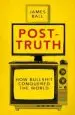 Audiobook Post-Truth: How Bullshit Conquered the World author James Ball